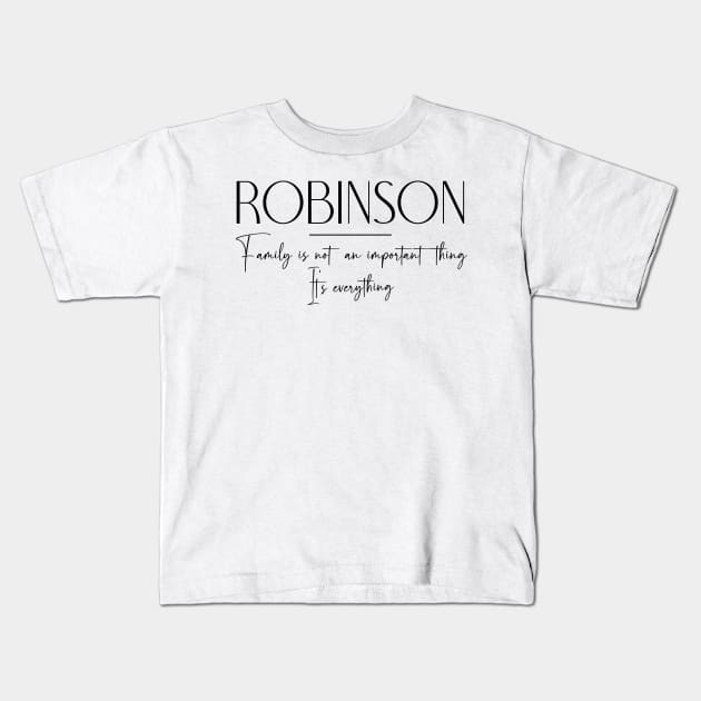 Robinson Family, Robinson Name, Robinson Middle Name Kids T-Shirt by Rashmicheal